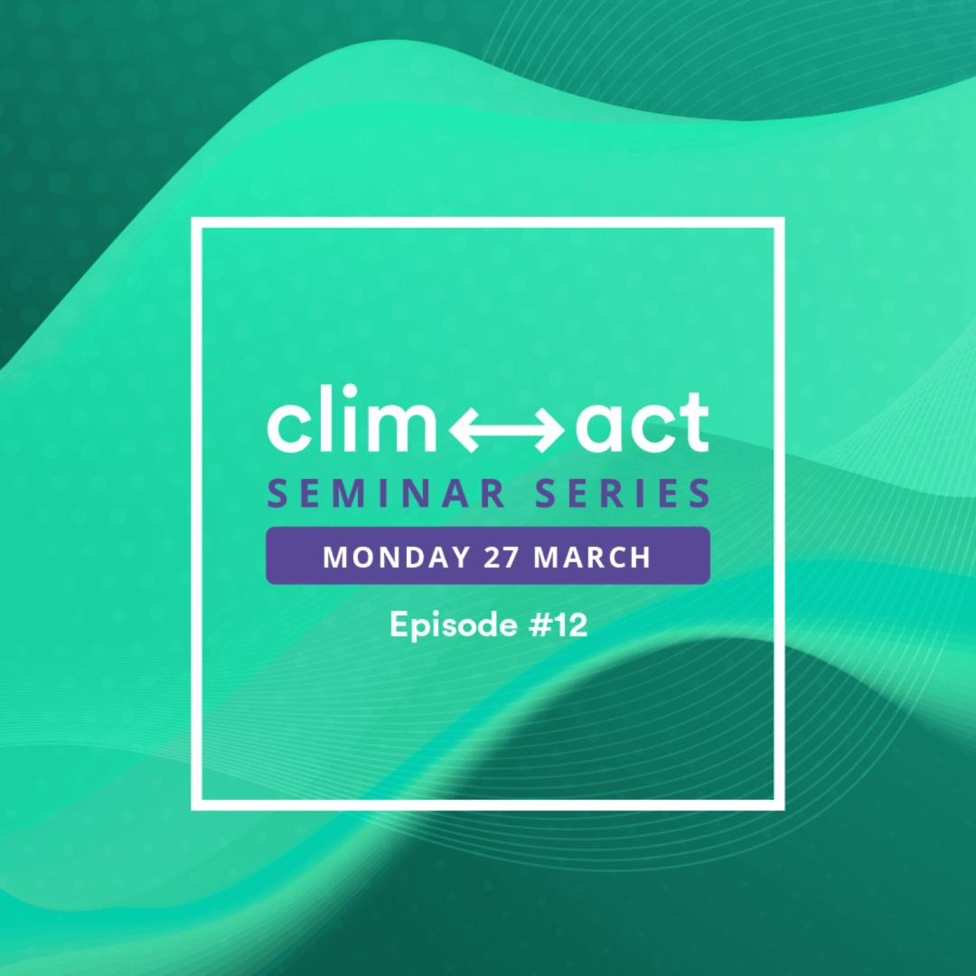 3e série de séminaires CLIMACT - Episode #12